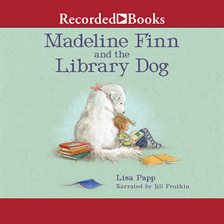 Cover image for Madeline Finn and the Library Dog