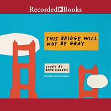 Cover image for This Bridge Will Not Be Gray