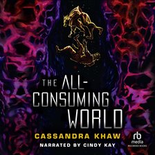 Cover image for The All-Consuming World