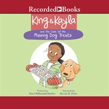 Cover image for King & Kayla and the Case of the Missing Dog Treats
