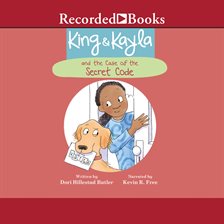 Cover image for King & Kayla and the Case of the Secret Code
