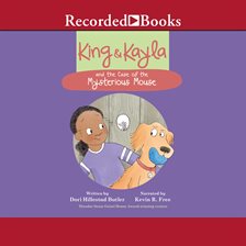 Cover image for King & Kayla and the Case of the Mysterious Mouse