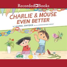 Cover image for Charlie & Mouse Even Better