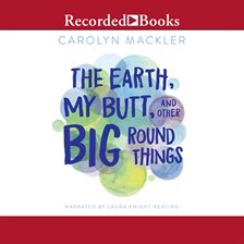 Imagen de portada para The Earth, My Butt, and Other Big Round Things