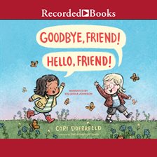 Cover image for Goodbye, Friend! Hello, Friend!
