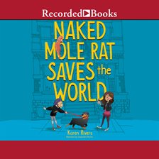 Cover image for Naked Mole Rat Saves the World