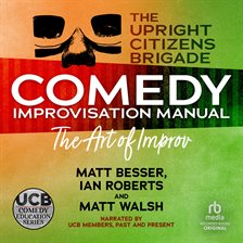 Cover image for The Upright Citizens Brigade Comedy Improv Manual