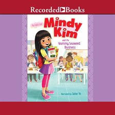 Cover image for Mindy Kim and the Yummy Seaweed Business