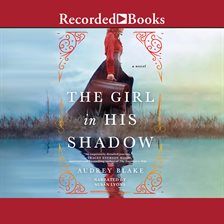 Cover image for The Girl In His Shadow