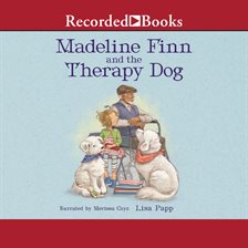 Cover image for Madeline Finn and the Therapy Dog