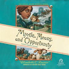 Cover image for Myrtle, Means, and Opportunity