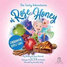 Cover image for The Tasty Adventures Of Rose Honey