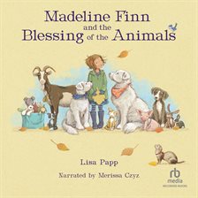 Cover image for Madeline Finn and the Blessing of the Animals