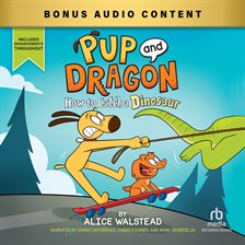 Cover image for Pup and Dragon: How to Catch a Dinosaur