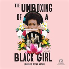 Cover image for The Unboxing of a Black Girl