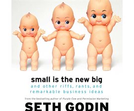 Cover image for Small Is the New Big