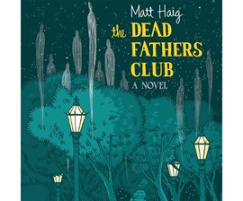 Cover image for The Dead Fathers Club