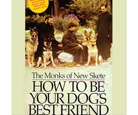Cover image for How to Be Your Dog's Best Friend
