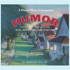 Cover image for More News from Lake Wobegon: Humor