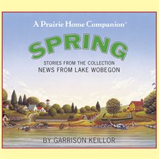 Cover image for News from Lake Wobegon: Spring