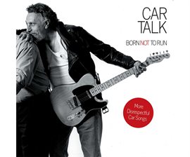 Cover image for Car Talk: Born Not to Run