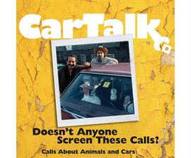 Cover image for Car Talk: Doesn't Anyone Screen These Calls?