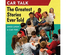 Cover image for Car Talk: The Greatest Stories Ever Told
