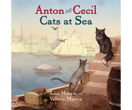 Cover image for Anton and Cecil: Cats at Sea