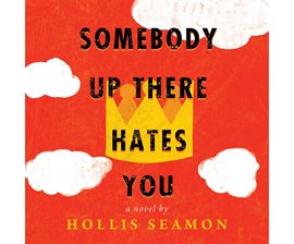 Cover image for Somebody Up There Hates You