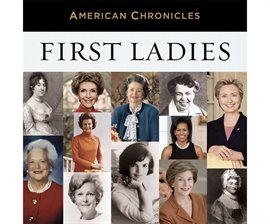 Cover image for NPR American Chronicles: First Ladies