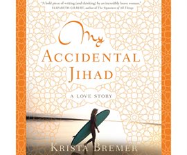 Cover image for My Accidental Jihad