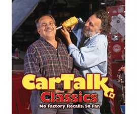 Cover image for Car Talk Classics: No Factory Recalls. So Far.