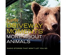 Cover image for NPR Driveway Moments More About Animals