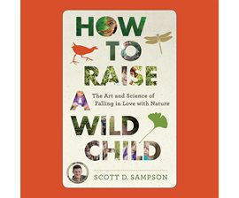 Cover image for How to Raise a Wild Child