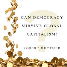 Cover image for Can Democracy Survive Global Capitalism?