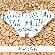 Cover image for All That Is Left Is All That Matters