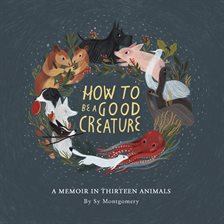 Cover image for How to Be a Good Creature