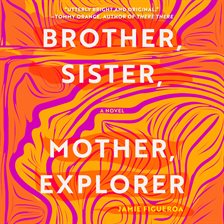 Cover image for Brother, Sister, Mother, Explorer