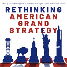 Cover image for Rethinking American Grand Strategy