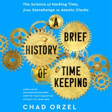 Cover image for A Brief History of Timekeeping
