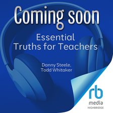 Essential Truths for Teachers Essential Truths for Teachers