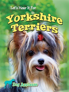 Cover image for Let's Hear It For Yorkshire Terriers