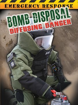Cover image for Bomb Disposal: Diffusing Danger