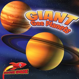 Cover image for Giant Gas Planets: Jupiter, Saturn, Uranus, and Neptune