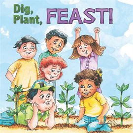 Imagen de portada para Dig, Plant, Feast!