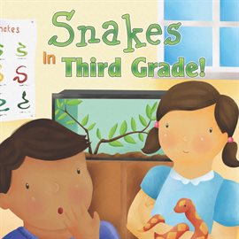 Imagen de portada para Snakes In Third Grade!