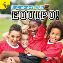 Cover image for ¡Unámonos a un equipo!