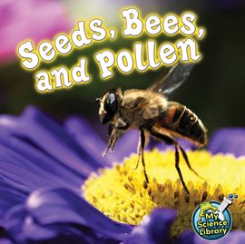 Cover image for Seeds, Bees, and Pollen
