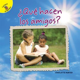 Imagen de portada para Qué hacen los amigos, Grades PK - 2