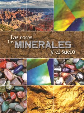 Imagen de portada para Las rocas, los minerales y el suelo